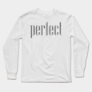 perfect Long Sleeve T-Shirt